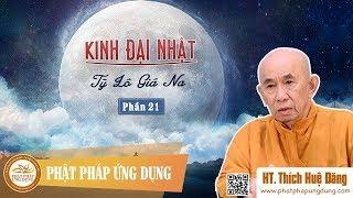 Kinh Đại Nhật Thích Nghĩa Phần 21 - Đạo Sư Thích Huệ Đăng