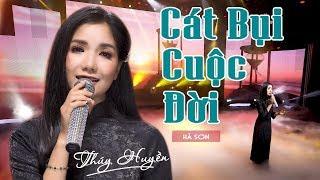 Cát Bụi Cuộc Đời - Thúy Huyền (Bản phối đặc biệt của sầu nữ Bolero)
