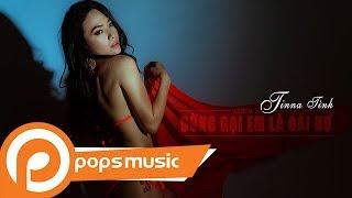 Album Đừng Gọi Em Là Gái Hư | Tinna Tình