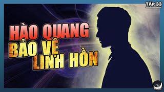Linh Hồn Trở Nên Bất Tử Khi Có Phương Tiện Ánh Sáng Merkabah Bảo Vệ | TĐTCĐST Tập 33
