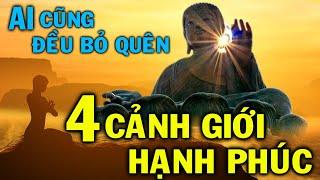 Đức Phật Dạy 4 cảnh giới Hạnh Phúc ai cũng nắm trong tay nhưng đều bỏ quên