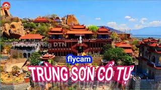 FLYCAM TRÙNG SƠN CỔ TỰ - Ngôi Chùa Xứng Danh Đẹp Nhất Ninh Thuận | VVDTN