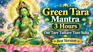 Green Tara Mantra 3 Hours | Om Tare Tuttare Ture Soha | Buddhist Mantra for Peace & Meditation