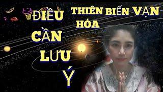 em gái tiếng thiên chia sẽ Những điều cần LƯU Ý  về THIỀN THIÊN BIẾN VẠN HÓA cả nhà cùng theo dõi