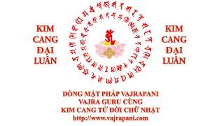 MẬT PHÁP - DIỆU PHÁP :  KIM CANG ĐẠI LUÂN