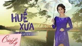 Huế Xưa - Cẩm Ly