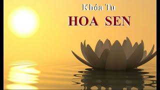 Khóa tu Hoa Sen 1 / Đức Cậu Bần Sĩ Vô Danh