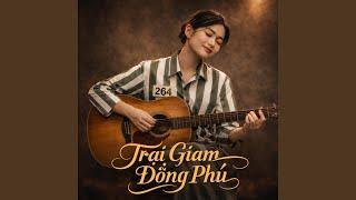 Trại Giam Đồng Phú (Chủ nhật thì ba má lên)