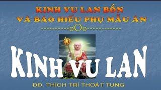 Kinh Vu Lan ( Có Chữ - Trọn Bộ ) - ĐĐ.Thích Trí Thoát Tụng