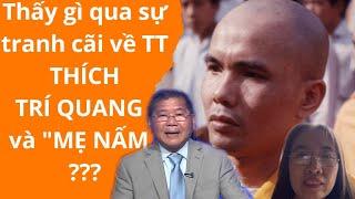 🔥 Thấy gì qua sự tranh cãi về Thượng tọa THÍCH TRÍ QUANG và "MẸ NẤM"