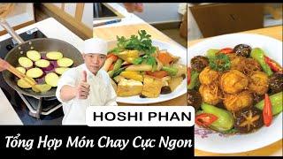 Tổng hợp 3 món chay ăn ngon nấu gọn dành cho chị em nội trợ - Chef Hoshi Phan
