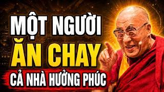 1 Người Ăn Chay Cả Nhà Hưởng Phước , Gia Tiên Nượng Tựa , Con Cháu Thành Đạt - Thánh Đức Dalai Lama