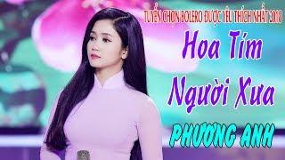 Hoa Tím Người Xưa | Phương Anh